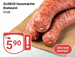 Globus GLOBUS Hausmacher Bratwurst Angebot