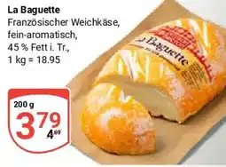 Globus La Baguette Französischer Weichkäse Angebot