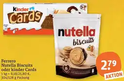 tegut Ferrero Nutella Biscuits oder kinder Cards Angebot