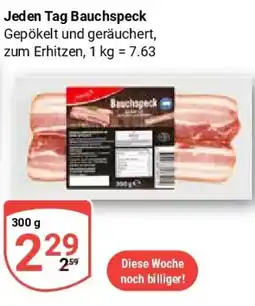 Globus Jeden Tag Bauchspeck Angebot