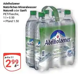 Globus Adelholzener Natürliches Mineralwasser Naturell oder Sanft Angebot