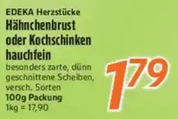 inkoop EDEKA Herzstücke Hähnchenbrust oder Kochschinken hauchfein Angebot