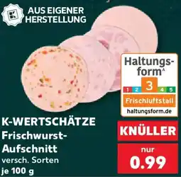 Kaufland K-WERTSCHÄTZE Frischwurst-Aufschnitt Angebot