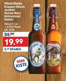 Hol'ab Getränkemarkt Hirschbräu Doppel-Hirsch dunkel/Holzar-Bier/Hüttenbier/Radler Angebot