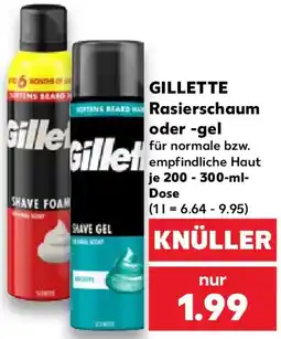 Kaufland GILLETTE Rasierschaum oder -gel Angebot