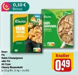 REWE Knorr Fix Rahm-Champignons oder Fix Air Fryer Cheesy Blumenkohl Angebot