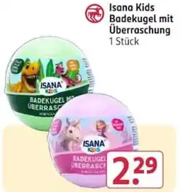 Rossmann Isana Kids Badekugel mit Überraschung Angebot