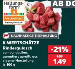 Kaufland K-WERTSCHÄTZE Rindergulasch Angebot