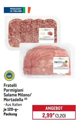 METRO Fratelli Parmigiani Salame Milano/Mortadella Angebot
