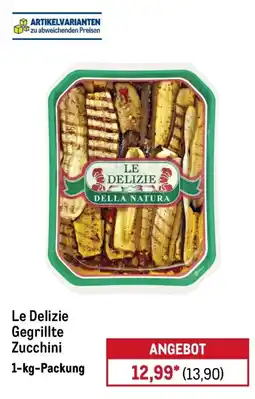 METRO Le Delizie Gegrillte Zucchini Angebot
