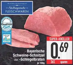 E-Center Bayerische Schweine-Schnitzel oder Schlegelbraten Angebot