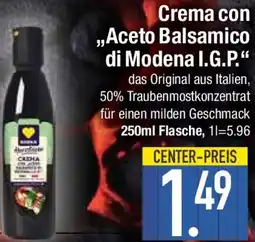 E-Center Crema con „Aceto Balsamico di Modena I.G.P.“ Angebot