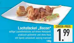 E-Center Lachsfackel ,,Bacon" Angebot