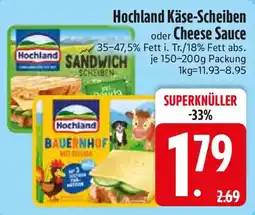 Edeka Hochland Käse-Scheiben oder Cheese Sauce Angebot