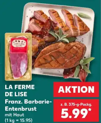 Kaufland LA FERME DE LISE Franz. Barbarie-Entenbrust Angebot