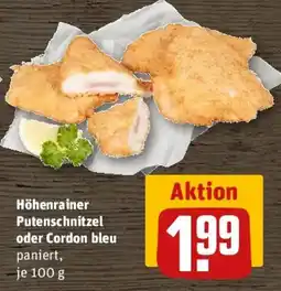 REWE Höhenrainer Putenschnitzel oder Cordon bleu Angebot