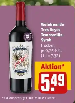 REWE Weinfreunde Tres Reyes Tempranillo-Syrah Angebot