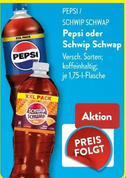 Aldi Süd Pepsi oder Schwip Schwap Angebot