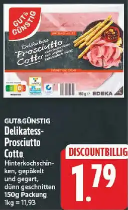 nah & gut GUT&GÜNSTIG Delikatess Prosciutto Cotto Angebot