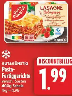 nah & gut GUT&GÜNSTIG Pasta Fertiggerichte Angebot