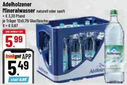 trinkgut Adelholzener Mineralwasser Angebot