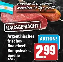 HIT Ullrich HAUSGEMACHT Argentinisches frisches Roastbeef, Rumpsteaks, Spieße Angebot