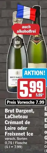 HIT Ullrich Brut Dargent, LaChateau Crémant de Loire oder Freixenet Ice Angebot