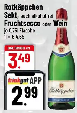 trinkgut Rotkäppchen Sekt Fruchtsecco oder Wein Angebot