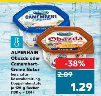 Kaufland Alpenhain Obazda Oder Camembert-creme Natur Angebot