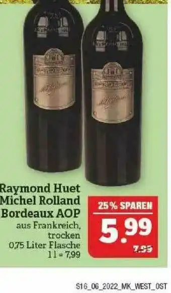 Marktkauf Raymond Huet Michel Rolland Bordeaux Aop Angebot