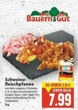 E-Center Schweine-fleischpfanne Bauerngut Angebot