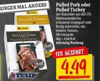 nah & gut Pulled Pork Oder Pulled Turkey Tulip Angebot