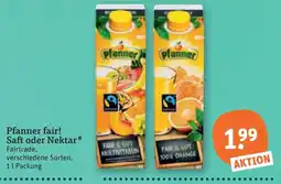 tegut Pfanner fair! Saft oder Nektar Angebot