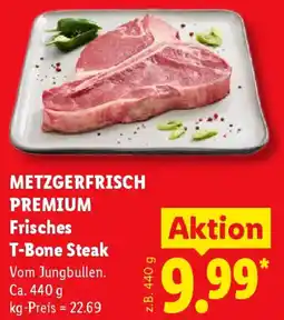 Lidl METZGERFRISCH PREMIUM Frisches T-Bone Steak Angebot