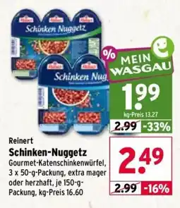 Wasgau Reinert Schinken-Nuggetz Angebot