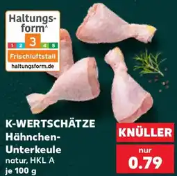 Kaufland K-WERTSCHÄTZE Hähnchen Unterkeule Angebot