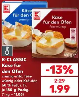 Kaufland K-CLASSIC Käse für den Ofen Angebot