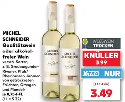 Kaufland MICHEL SCHNEIDER Qualitätswein oder alkoholfreier Wein Angebot