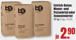 B1 Discount Baumarkt b1 Estrich-Beton, Mauer- und Putzmörtel oder Zementmörtel Angebot