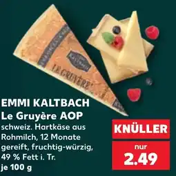 Kaufland EMMI KALTBACH Le Gruyère AOP Angebot