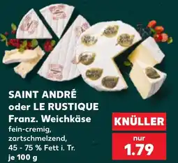 Kaufland SAINT ANDRÉ oder LE RUSTIQUE Angebot