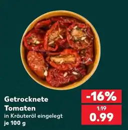 Kaufland Getrocknete Tomaten in Kräuteröl eingelegt Angebot