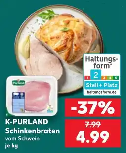 Kaufland K-PURLAND Schinkenbraten vom Schwein Angebot