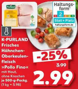 Kaufland K-PURLAND Frisches Hähnchen-Oberkeulenfleisch »Pollo Fino« Angebot