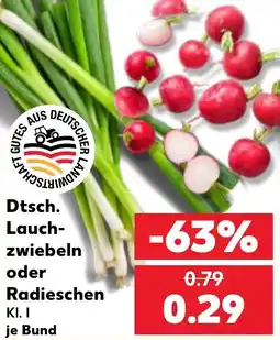 Kaufland Dtsch. Lauchzwiebeln oder Radieschen Angebot