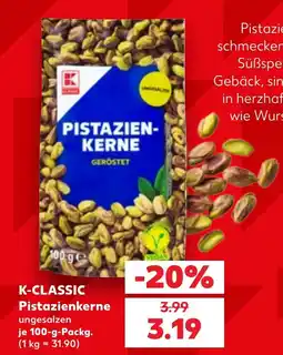 Kaufland K-CLASSIC Pistazienkerne ungesalzen Angebot