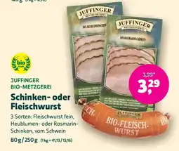 Denns BioMarkt JUFFINGER BIO-METZGEREI Schinken- oder Fleischwurst Angebot