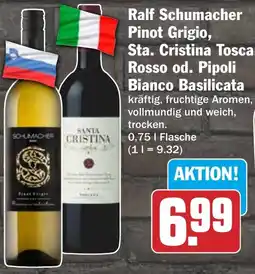 HIT Ralf Schumacher Pinot Grigio, Sta. Cristina Tosca Rosso od. Pipoli Bianco Basilicata Angebot
