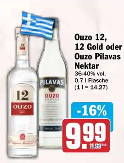 HIT Ouzo 12, 12 Gold oder Ouzo Pilavas Nektar Angebot