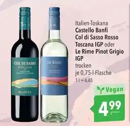 CITTI Markt Castello Banfi Col di Sasso Rosso Toscana IGP oder Le Rime Pinot Grigio IGP Angebot